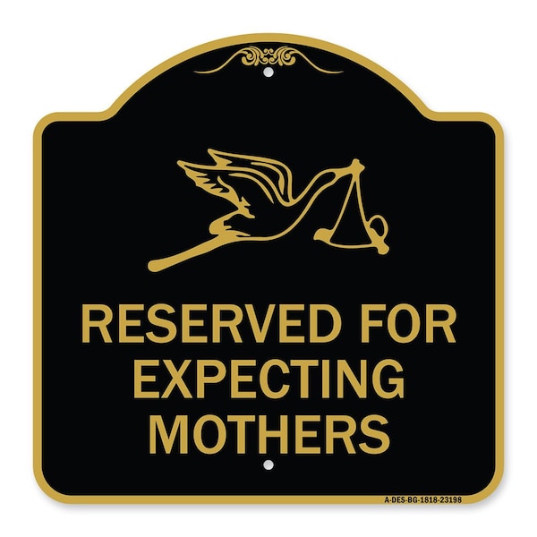 Signmission Reserved for Expecting Mothers, Black & Gold Aluminum Sign, 18" L, 18" H, BG-1818-23198 A-DES-BG-1818-23198 - main